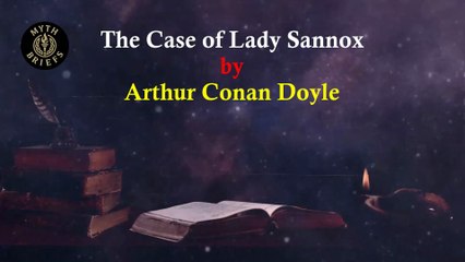Summary of The Case of Lady Sannox by Arthur Conan Doyle