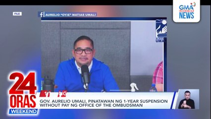 Gov. Aurelio Umali pinatawan ng 1-year suspension without pay | 24 Oras Weekend