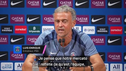 PSG - Luis Enrique : "Il faut rester ouvert mais on est très content de notre mercato”