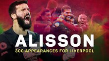 Alisson hits 300: Liverpool's Brazilian brick wall