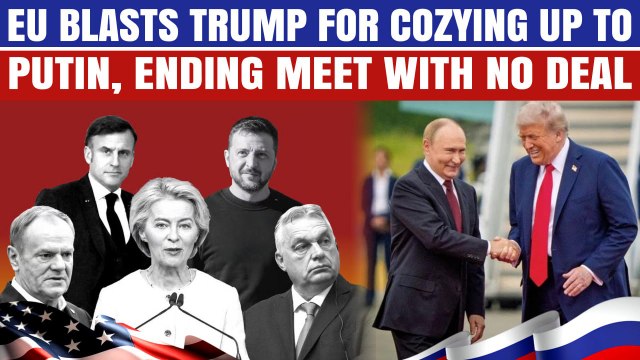 Putin Played Trump? FURIOUS EU Leaders STUNNED by Trump-Putin Summit; 'Disaster For Ukraine'