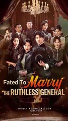 FATED TO MARRY THE RUTHLESS GENERAL