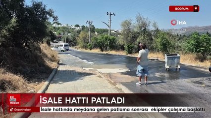 Bodrum'da su isale hattı patladı
