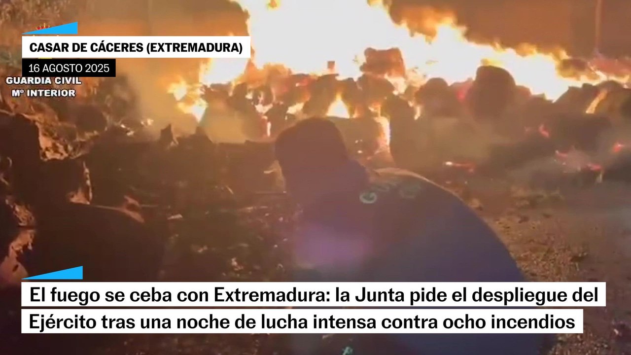 La oleada de incendios se mantiene activa en España: el fuego se ceba especialmente con Extremadura