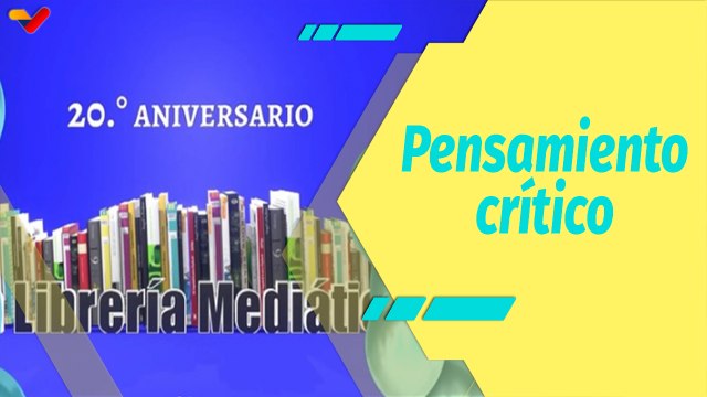 La Librería Mediática | 20 años a la vanguardia del pensamiento crítico