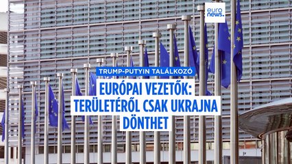 Ukrajna csak maga dönthet területéről - jelentette ki több európai vezető