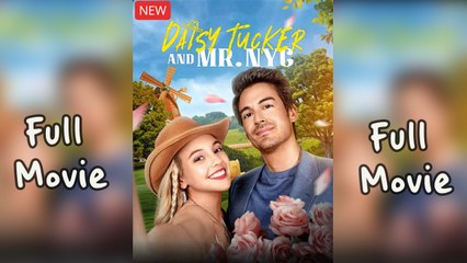 Daisy Tucker and Mr. NYC - FULL MOVIES