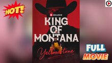 Yellowstone King of Montana - FULL MOVIES