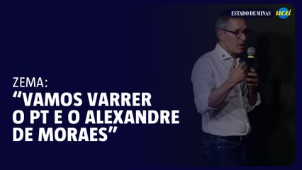 Zema diz que vai varrer o PT e Alexandre de Moraes