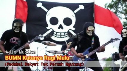 Lagu Terbaru- BUMN Katanya Rugi Mulu Padahal Rakyat Tak Pernah Ngutang
