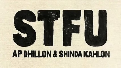 STFU | Ap dhillon|