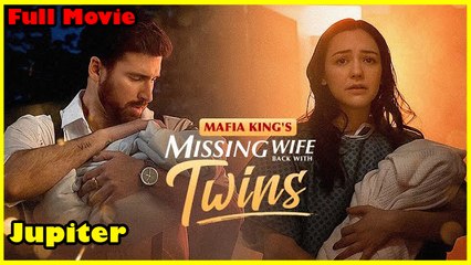 Mafia King's Missing Wife Back With Twins - Full Movie