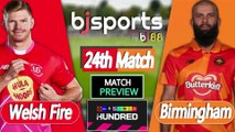 The Hundred | Birmingham Phoenix vs Welsh Fire 24th Match Preview