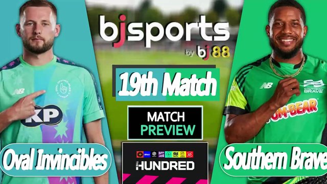 The Hundred | Southern Brave vs Oval Invincibles 19th Match Preview