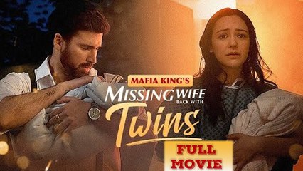 Mafia King's Missing Wife Back With Twins (2025) Full Movie