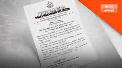 Polis Selangor serahkan siasatan kepada JSJ Bukit Aman
