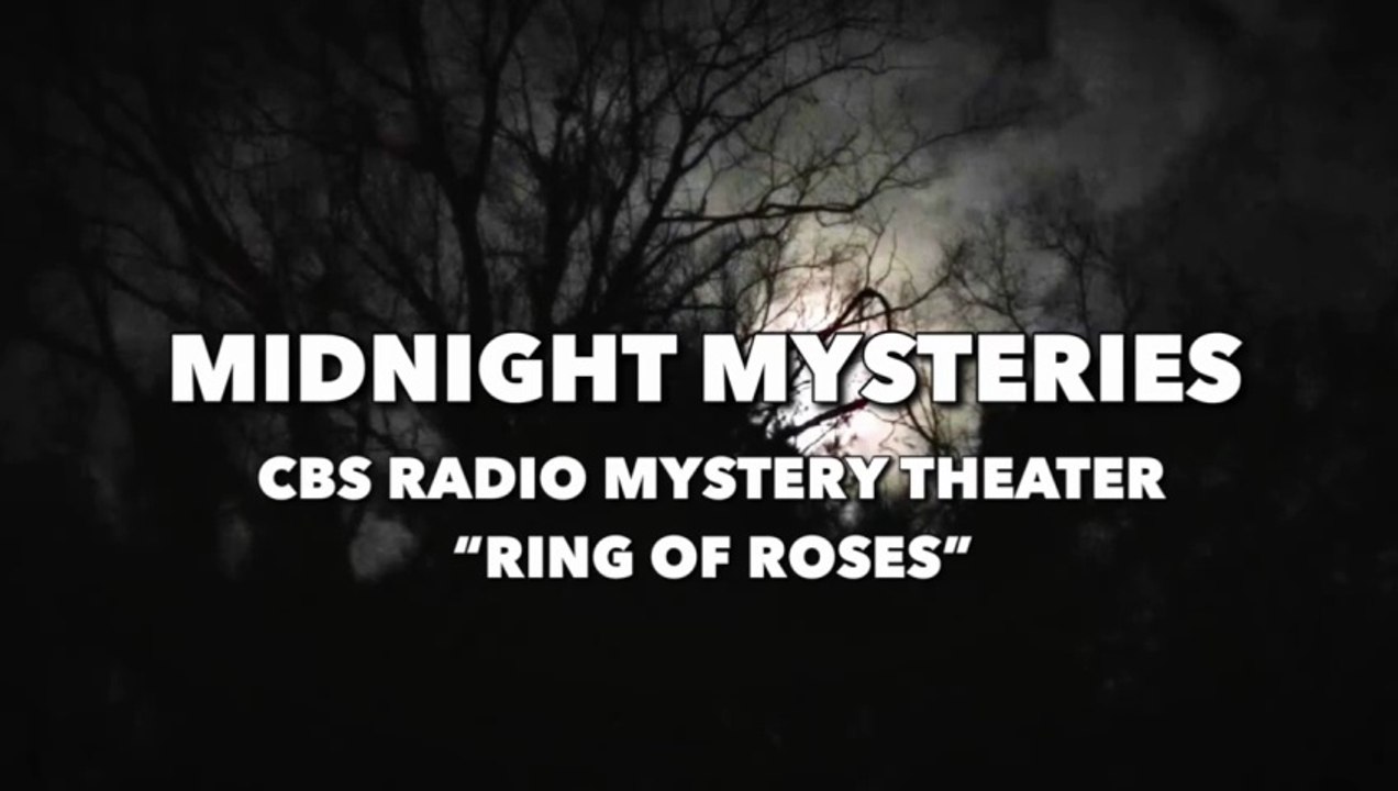 Midnight Mysteries - Ring of Roses (CBS Radio Mystery Theater)