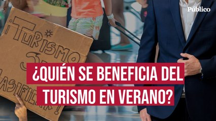 ¿Quién se beneficia del turismo en verano? Así impacta su masificación en trabajadores y medioambiente