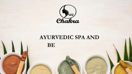 Sreechakra Spa Ayurvedic Massage Kochi Ernakulam
