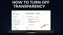 Windows 11: Disable Transparency Effects for Better Performance (Easy Tutorial)