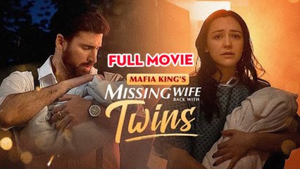Mafia King's Missing Wife Back With Twins - Full Movie