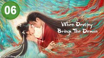 When Destiny Brings The Demon Episode 6 - Full Movie