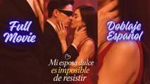 [ESPAÑOL DOBLADO] MI ESPOSA DULCE ES IMPOSIBLE DE RESISTIR  MAMÁ ARDIENTE Y MILLONARIO DOMINANTE