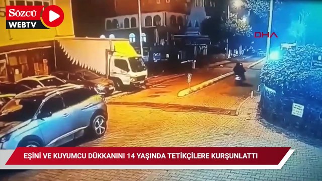 Kağıthane’de eşini ve kuyumcu dükkanını 14 yaşında tetikçilere kurşunlattı