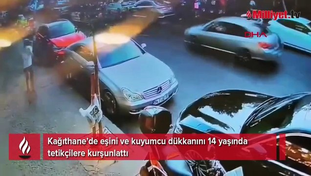 Kağıthane’de eşini ve kuyumcu dükkanını 14 yaşında tetikçilere kurşunlattı