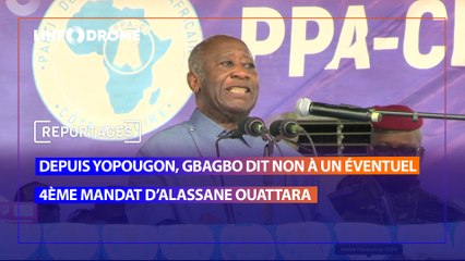 Laurent Gbagbo depuis Yopougon : « Allez dire à Ouattara qu’il ne fera pas de 4ᵉ mandat »
