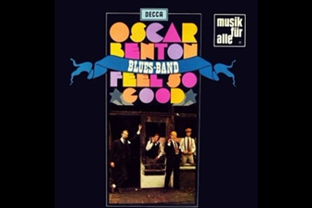 Oscar Benton Blues Band - Feel So Good 1968 (Netherlands, Blues, Blues Rock)