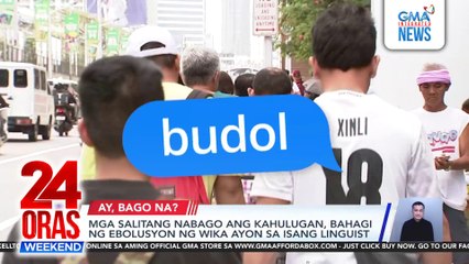 Words with new meanings part of language evolution, says linguist | 24 Oras Weekend