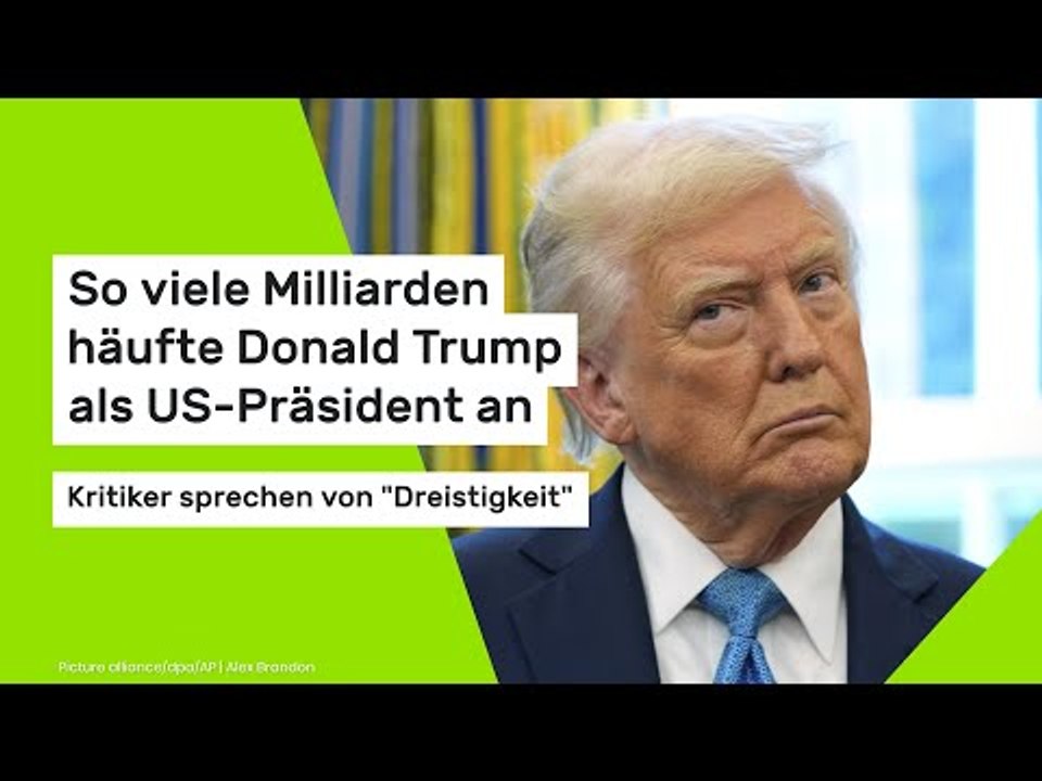 So viele Milliarden häufte Donald Trump als US-Präsident an