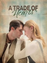 A Trade Of Hearts - Full