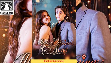 🍏🧡☯️🏴 01.01 - 12.07 🔥 The Alpha's Heiress is a Maid dailymotion 🌕x9oxhq8