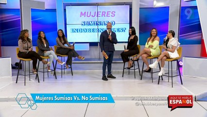¿Mujeres Sumisas o Ingobernables? en Aquí se habla español