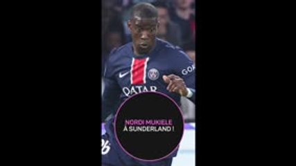Sunderland - Mukiele quitte le PSG pour signer chez les Black Cats
