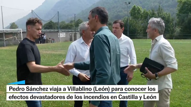 Sánchez visita León y Ourense en su recorrido por las zonas más afectadas por los incendios