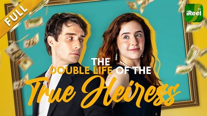 The Double Life Of The True Heiress