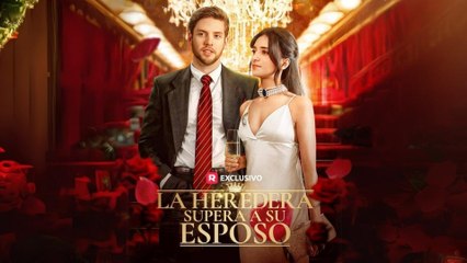 [Doblado ESP] La Heredera Supera a su Esposo Completo En Español