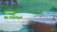 En Chiriquí preservan recetas tradicionales