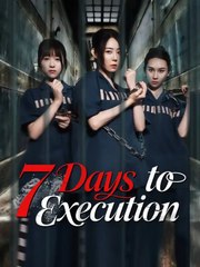 7 Days to Execution / When Law Fails She Rises Chinese Drama