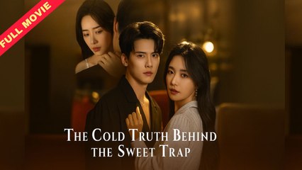 The Cold Truth Behind The Sweet Trap (2025) - FULL HD [Eng Sub]