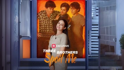 Three Brothers Spoil Me Full Movie