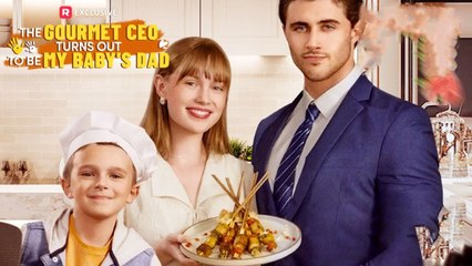 The Gourmet CEO Turns out to Be My Baby's Dad Full Movie