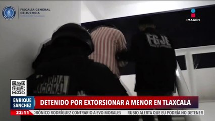 Detienen a hombre que extorsionó a una menor edad en Tlaxcala