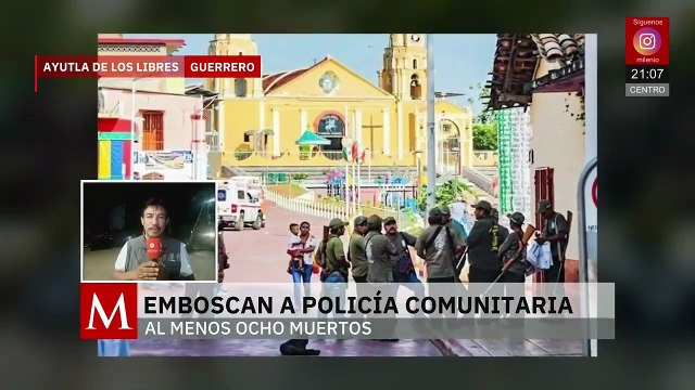 Emboscada en Guerrero ocho policías asesinados durante ataque armado