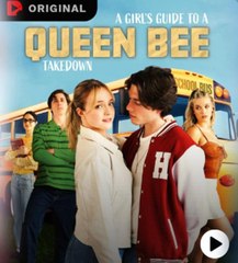 A Girl’s Guide To A Queen Bee Takedown - Full Movie (2025)