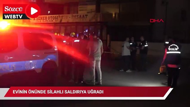 Evinin önünde silahlı saldırıya uğradı
