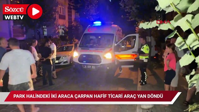 Avcılar’da park halindeki iki araca çarpan hafif ticari araç yan döndü